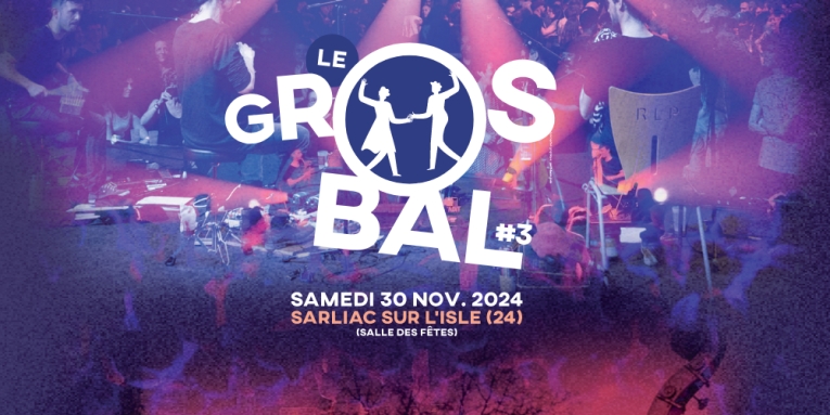 Le Gros Bal #3